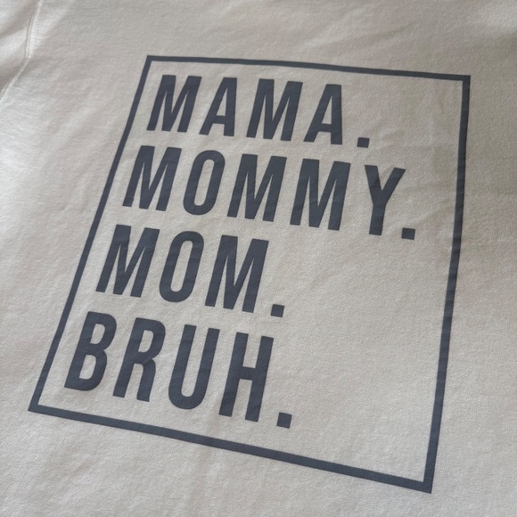 Mama Mommy Mom Bruh Sweatshirt Womens Small Cream Funny Shirt Jerzees Top Cozy - Picture 3 of 8